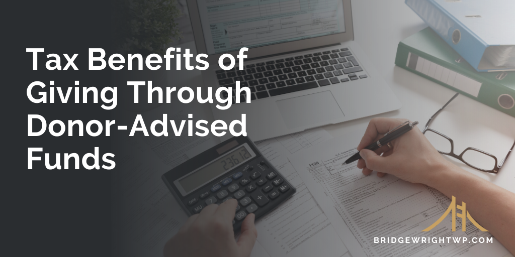 Tax Benefits of Giving Through Donor-Advised Funds