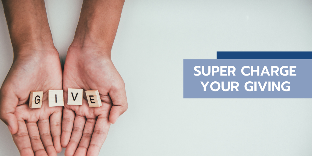 Super Charge Your Giving: Six Strategies for Becoming a Super Giver