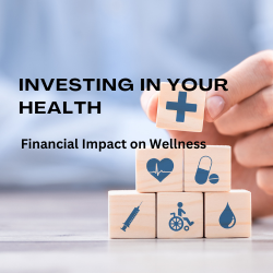 Investing in Your Health: Unveiling the Financial Impact of Wellness Practices and Preventive Health