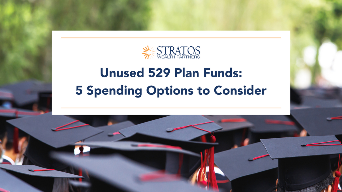 Unused 529 Plan Funds: 5 Spending Options to Consider
