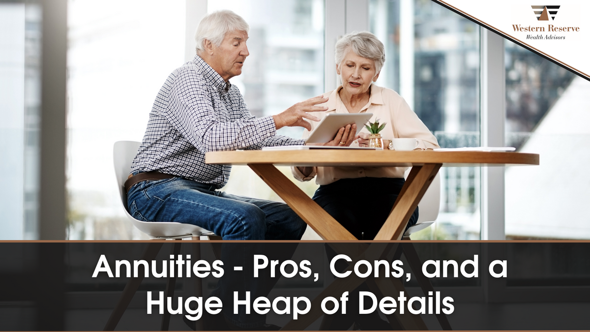 Annuities: Pros, Cons and a Huge Heap of Details