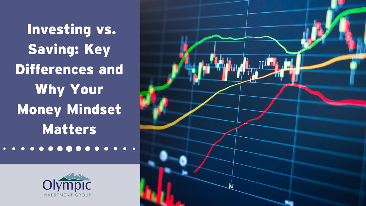 Investing vs. Saving: Key Differences and Why Your Money Mindset Matters