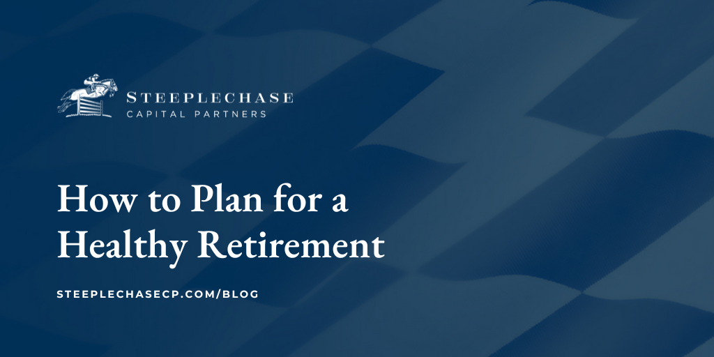 How to Plan for a Healthy Retirement