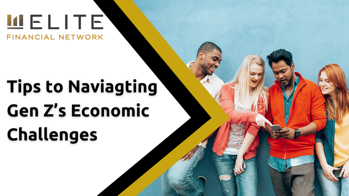 Tips to Navigating Gen Z’s Economic Challenges