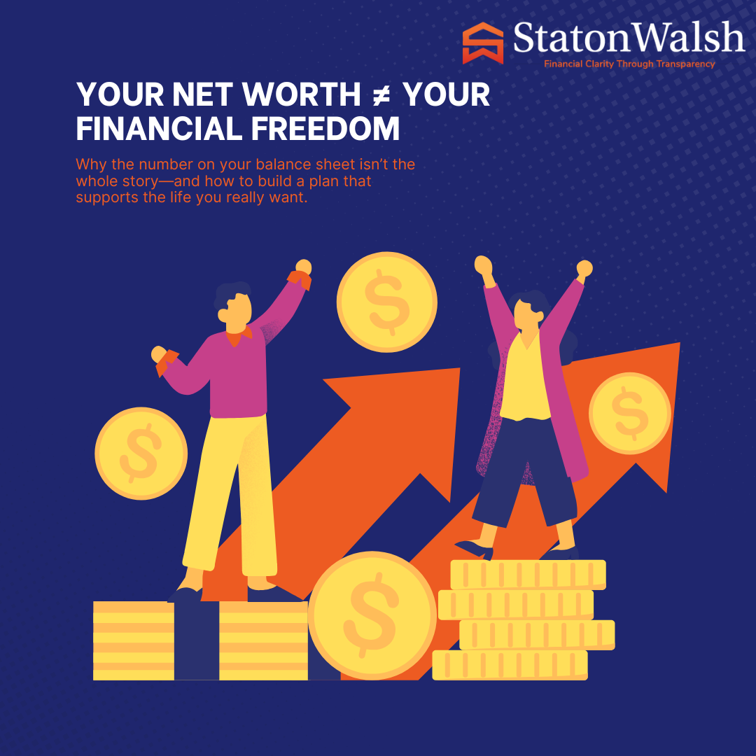 Your Net Worth ≠ Your Financial Freedom