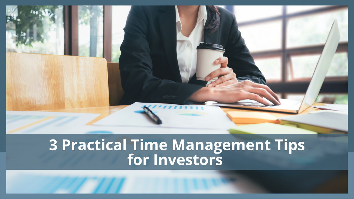 3 Practical Time Management Tips for Investors