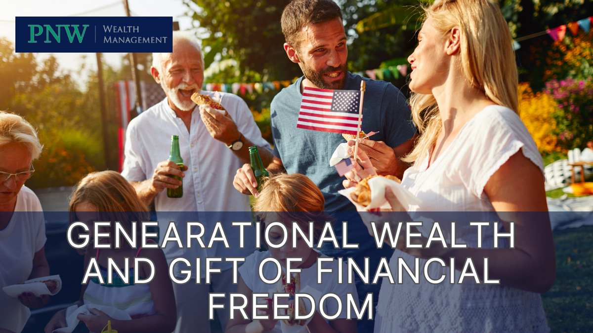 Generational Wealth and the Gift of Financial Freedom