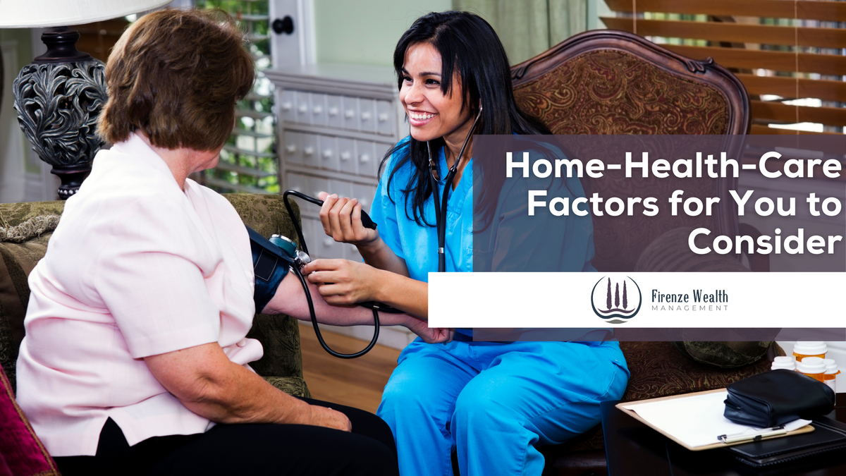 Home-Health-Care Factors for You to Consider
