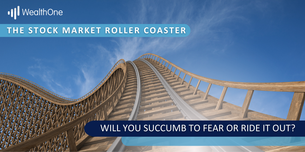 The Stock Market Roller Coaster: Will You Succumb to Fear or Ride it Out?