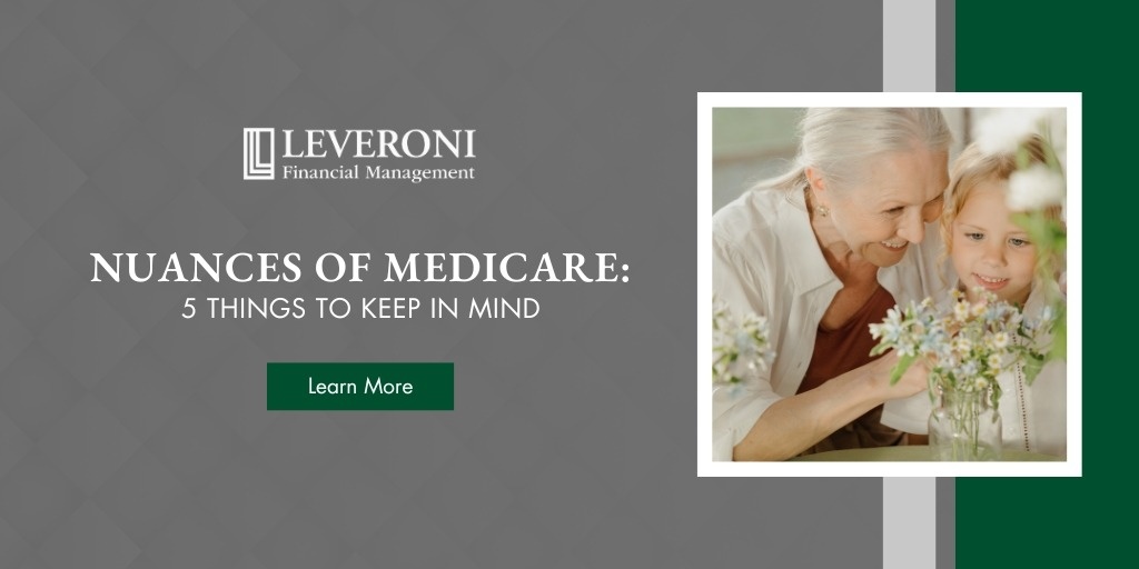 Nuances of Medicare: 5 Things to Keep in Mind