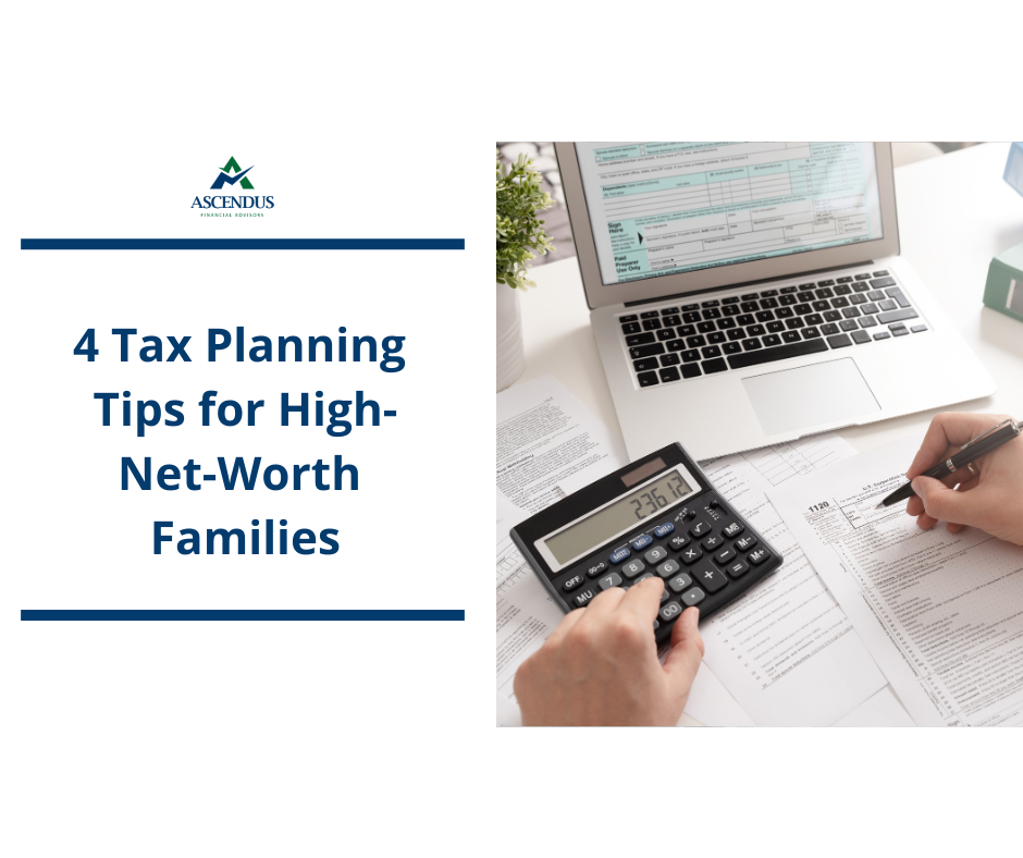 4 Tax Planning Tips for High-Net-Worth Families
