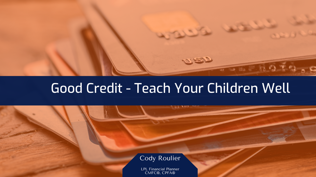 Good Credit:  Teach Your Children Well