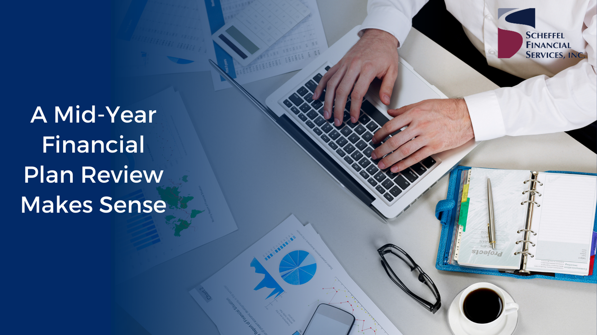 A Mid-Year Financial Plan Review Makes Sense