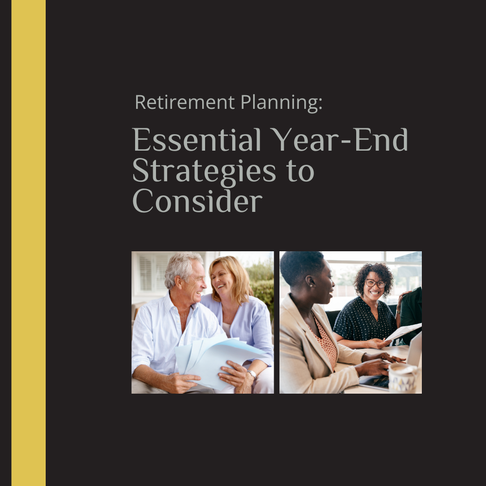 Retirement Planning: Essential Year-End Strategies to Consider Blog