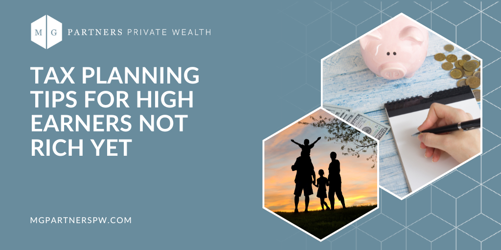 Tax Planning Tips for High Earners Not Rich Yet