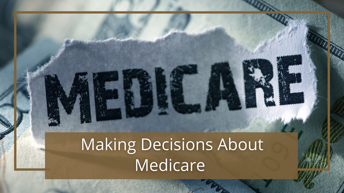 Making Decisions About Medicare