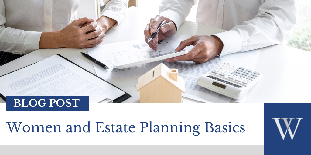Women and Estate Planning Basics
