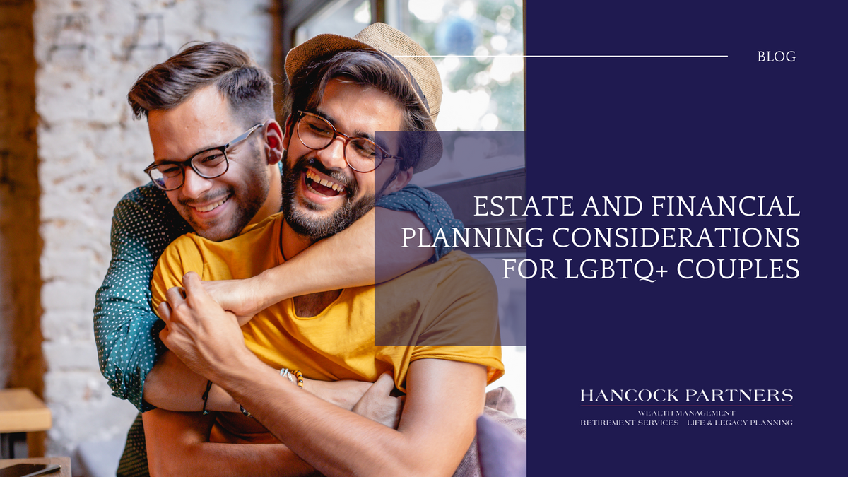Estate and Financial Planning Considerations for LGBTQ+ Couples