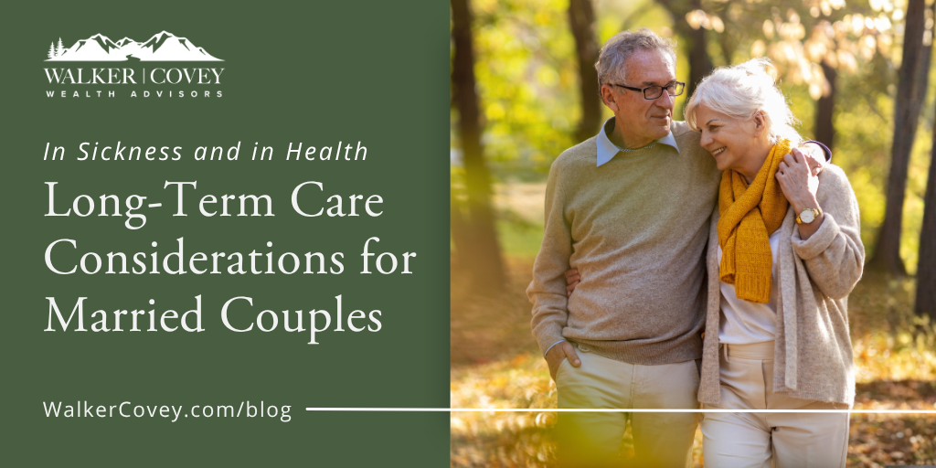 In Sickness and in Health: Long-Term Care Considerations for Married Couples