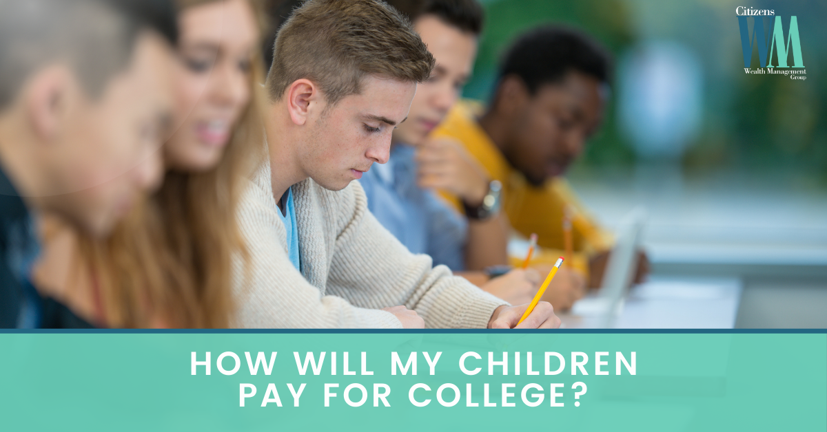 How Will My Children Pay for College? 7 Tips to Help You Plan, Save, and Pay