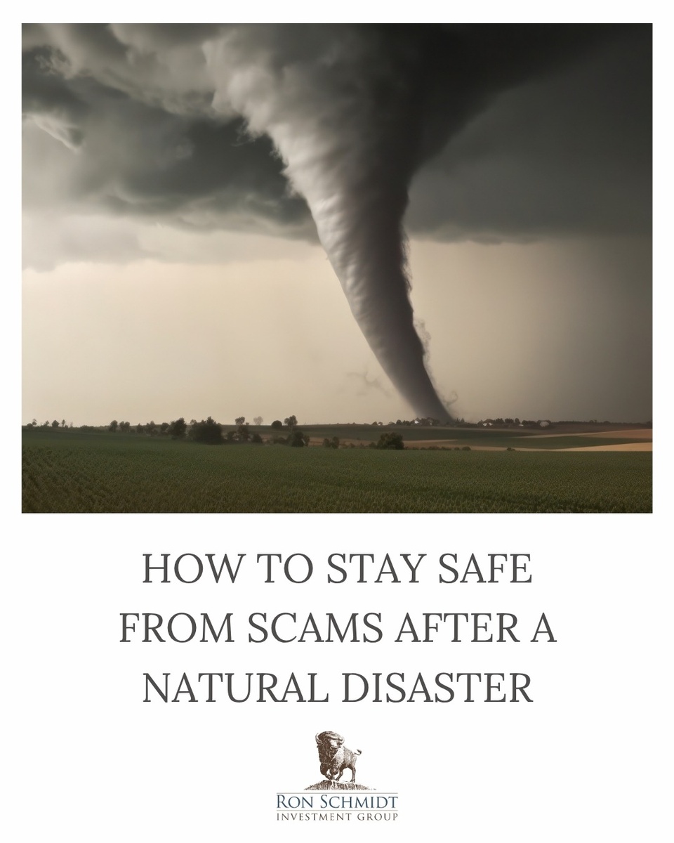 Stay Safe from Scams After a Natural Disaster