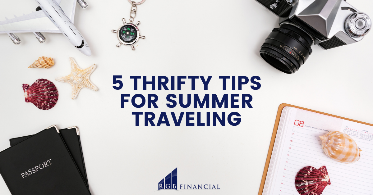 Sun, Fun, and Summer Savings: 5 Thrifty Tips for Summer Traveling