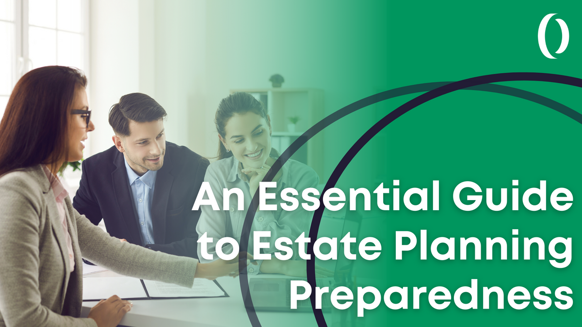 An Essential Guide to Estate Planning Preparedness