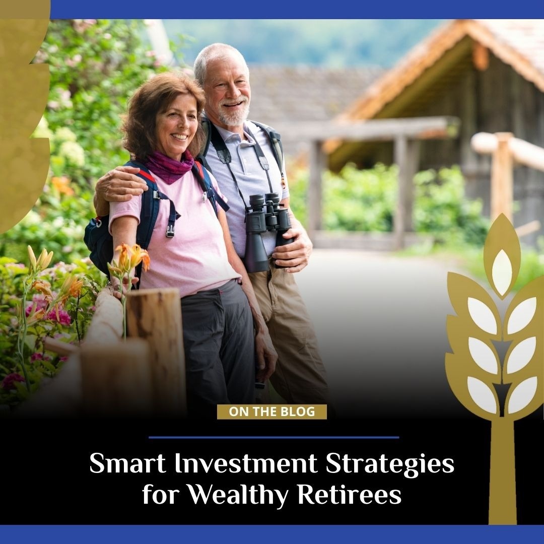 Smart Investment Strategies for Wealthy Retirees