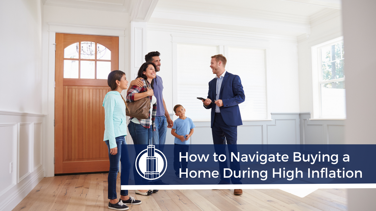 How to Navigate Buying a Home During High Inflation