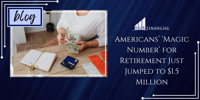 American's 'Magic Number' for Retirement Just Jumped to $1.5 Million