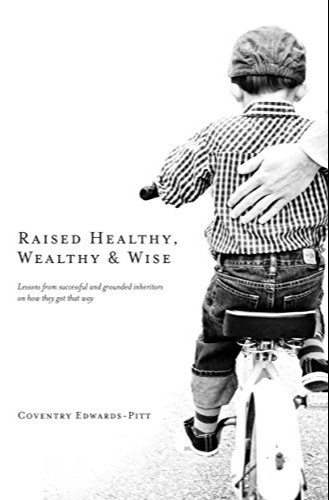 Raised Healthy, Wealthy, and Wise Excerpt Summary
