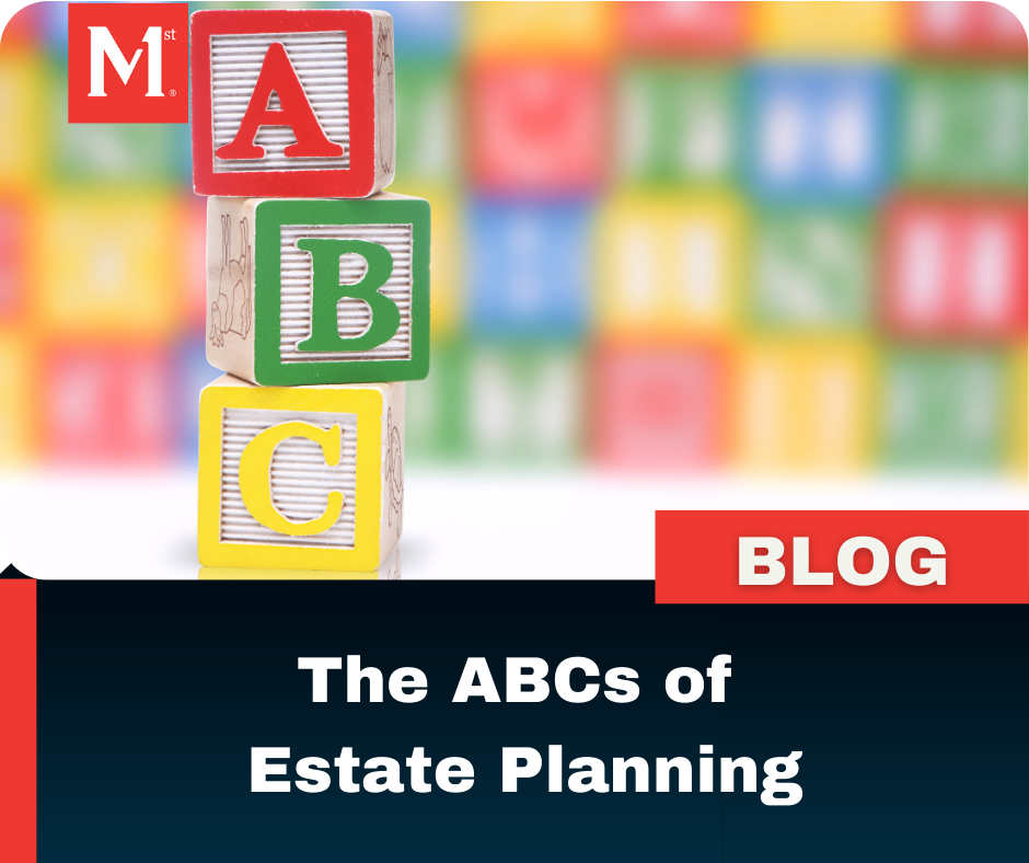 The ABC’s of Estate Planning