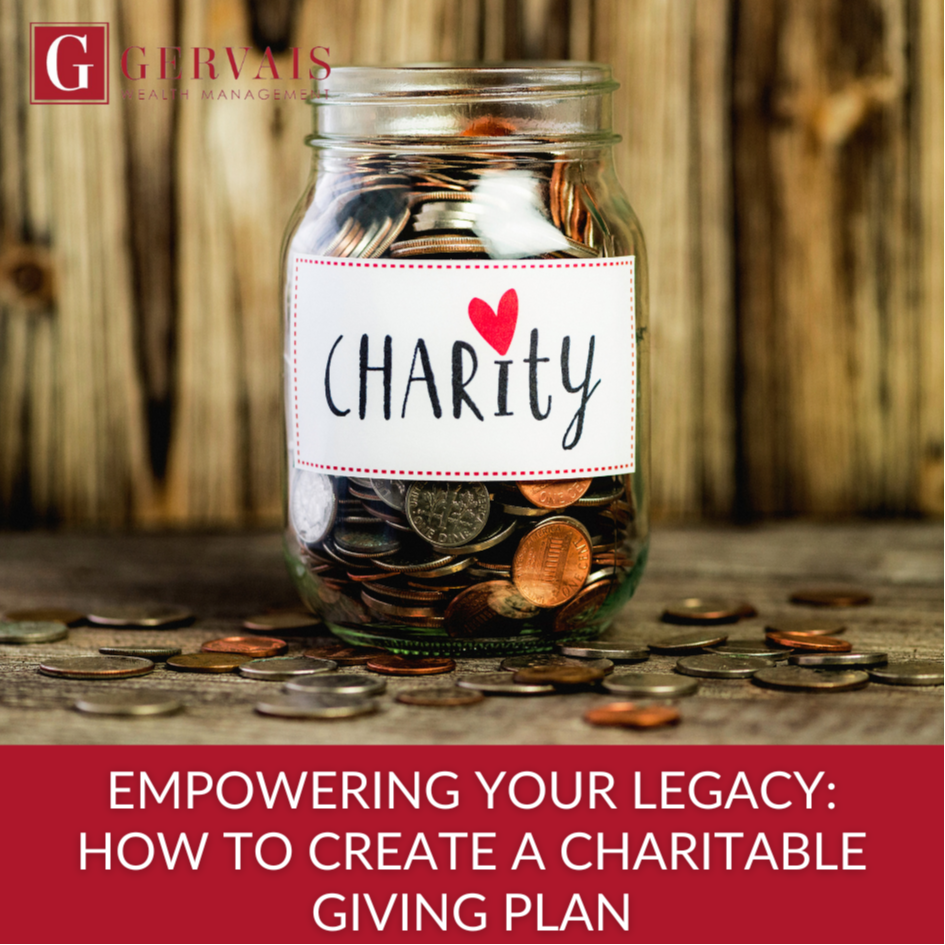 Empowering Your Legacy: How to Create a Charitable Giving Plan