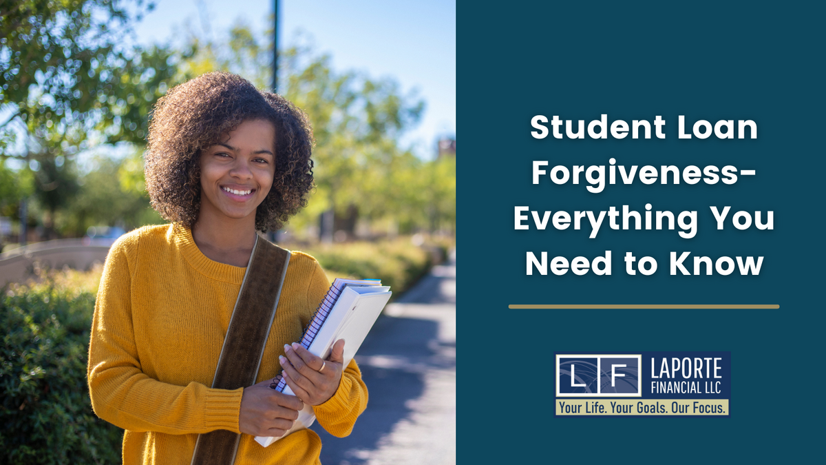 Student Loan Forgiveness- Everything You Need to Know