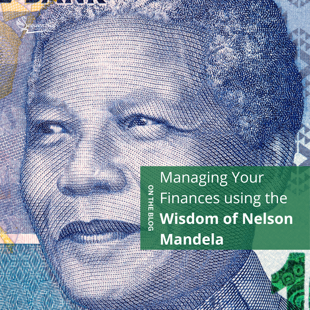 Managing Your Finances Using the Wisdom of Nelson Mandela