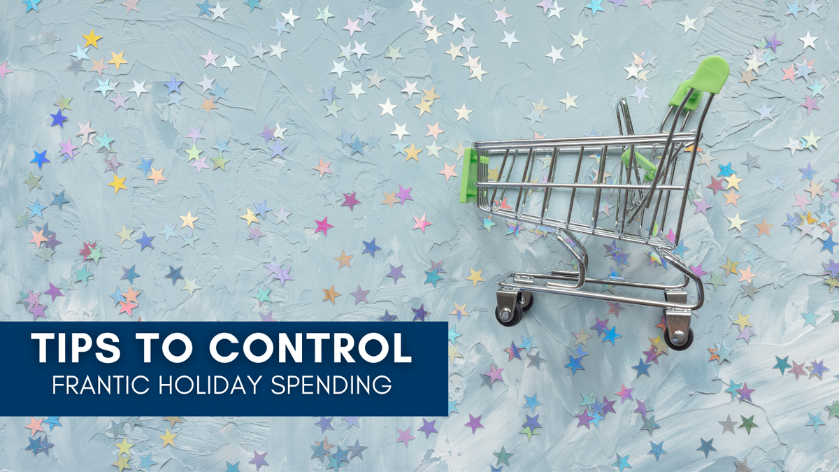 Tips to Control Frenzied Holiday Spending