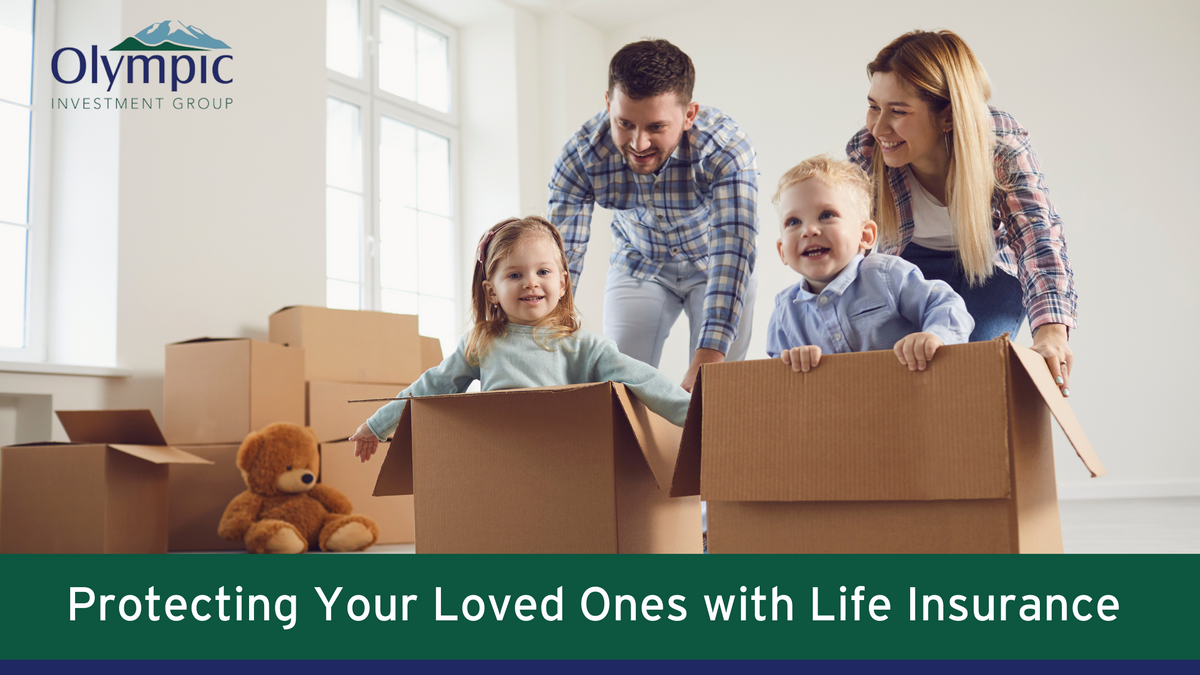 Protecting Your Loved Ones with Life Insurance