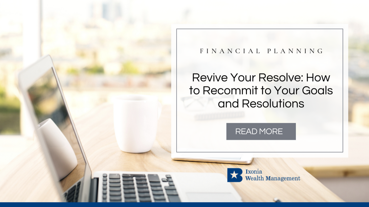 Revive Your Resolve: How to Recommit to Your Goals and Resolutions