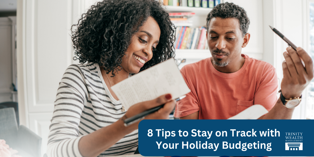 8 Tips to Stay on Track with Your Holiday Budgeting