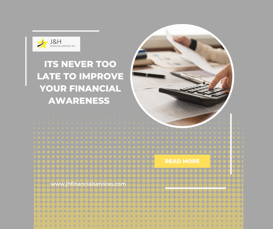 It's Never Too Late to Improve Your Financial Awareness