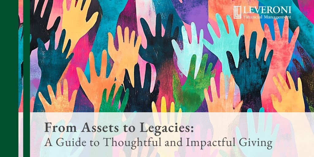 From Assets to Legacies: A Guide to Thoughtful and Impactful Giving