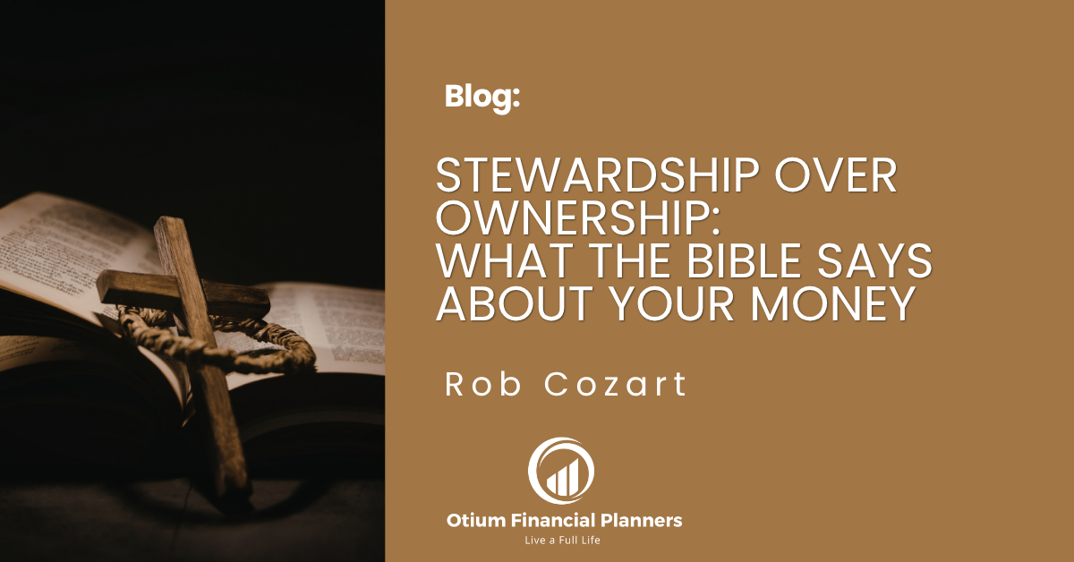 Stewardship Over Ownership: What the Bible Says About Your Money