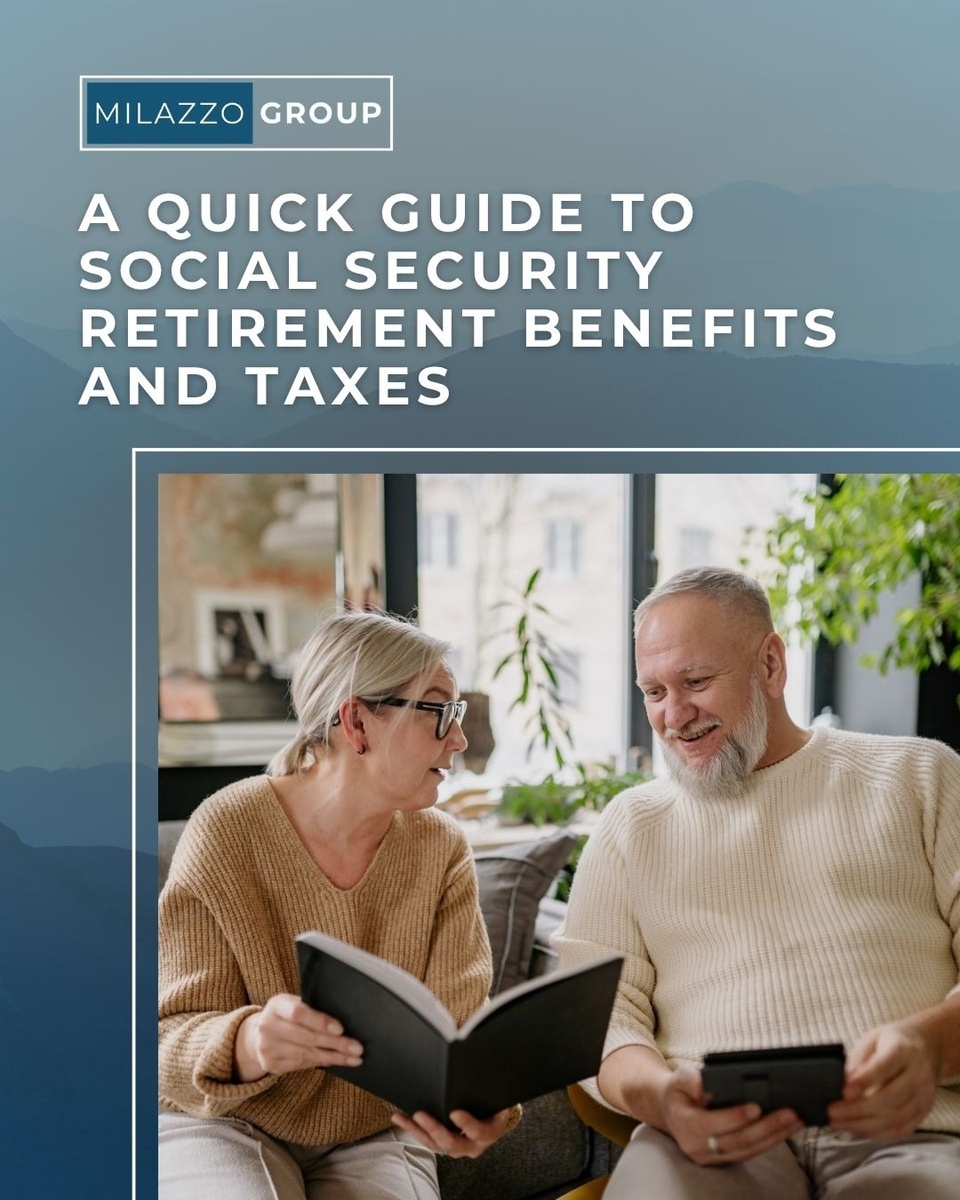 A Quick Guide to Social Security Retirement Benefits and Taxes