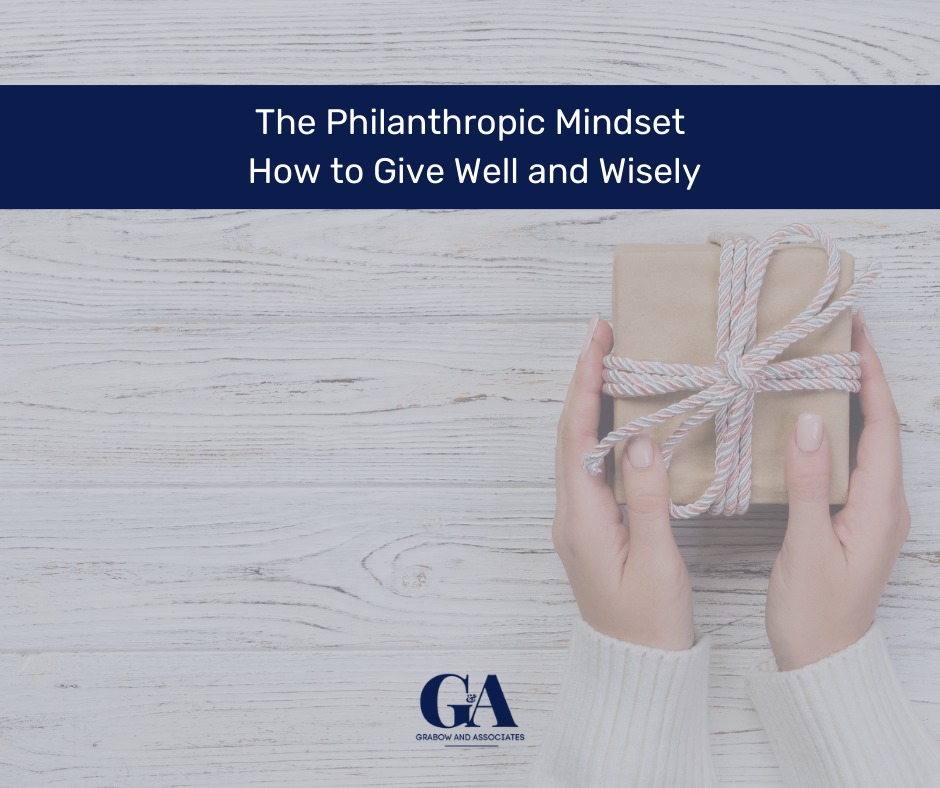 The Philanthropic Mindset: How to Give Well and Wisely