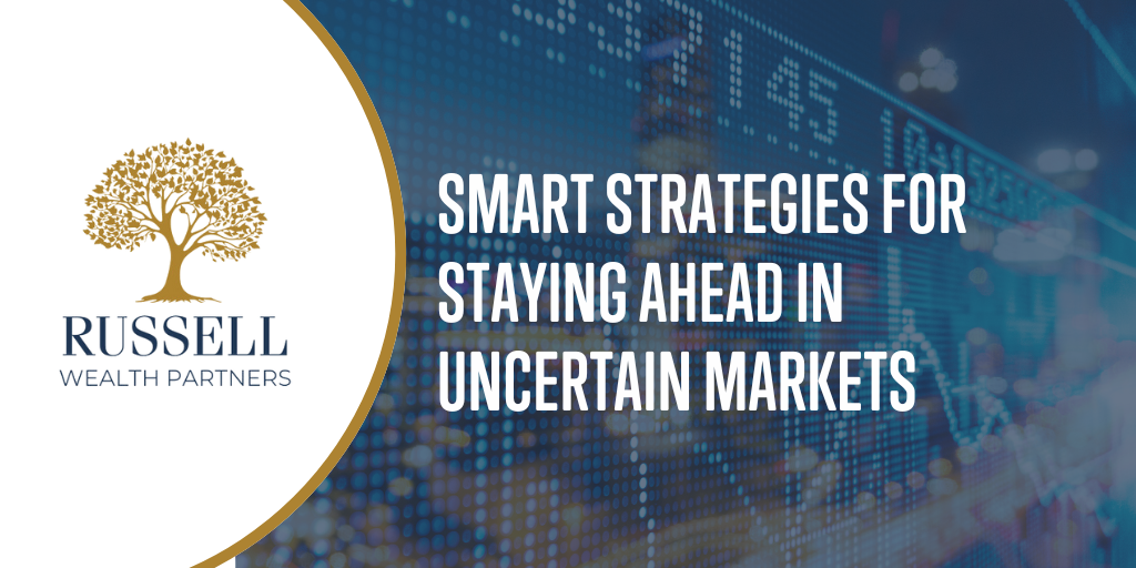Smart Strategies for Staying Ahead in Uncertain Markets