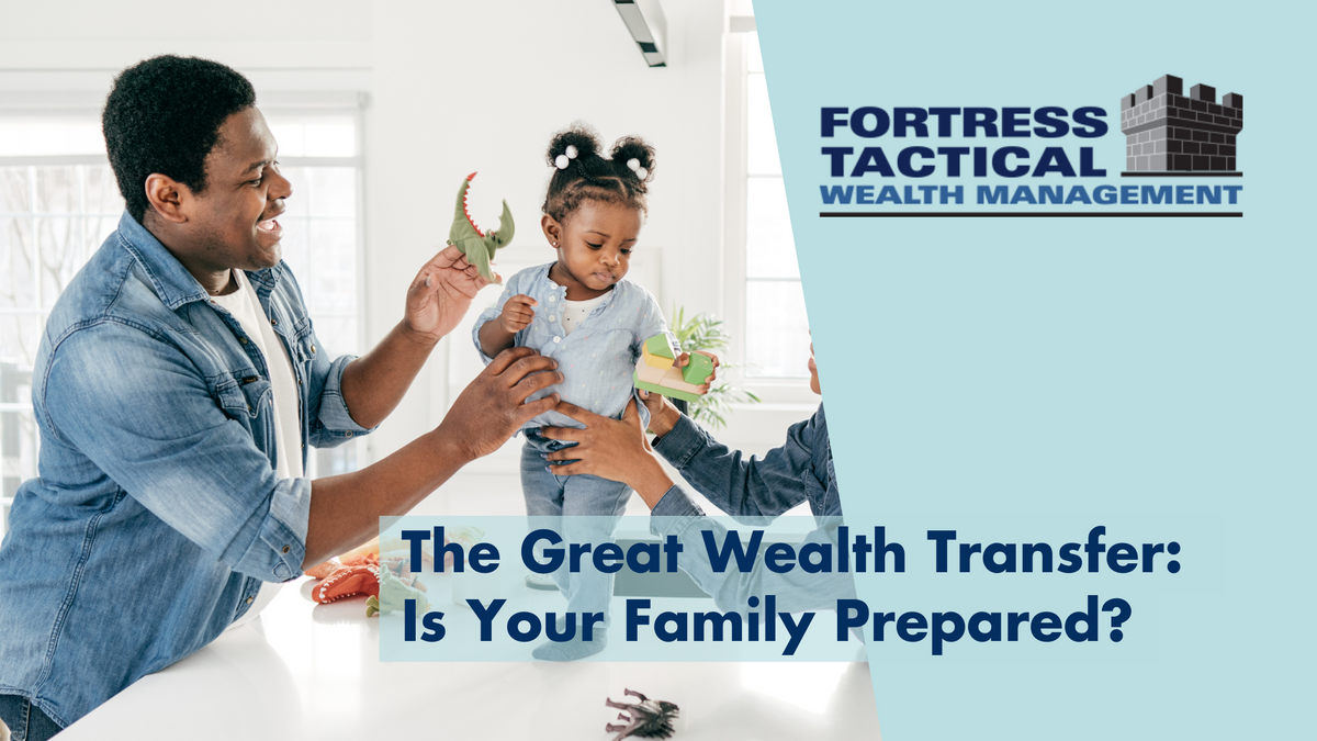 The Great Wealth Transfer: Is Your Family Prepared?