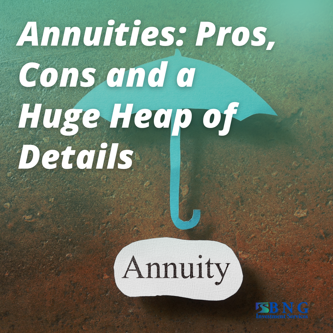 Annuities: Pros, Cons and a Huge Heap of Details