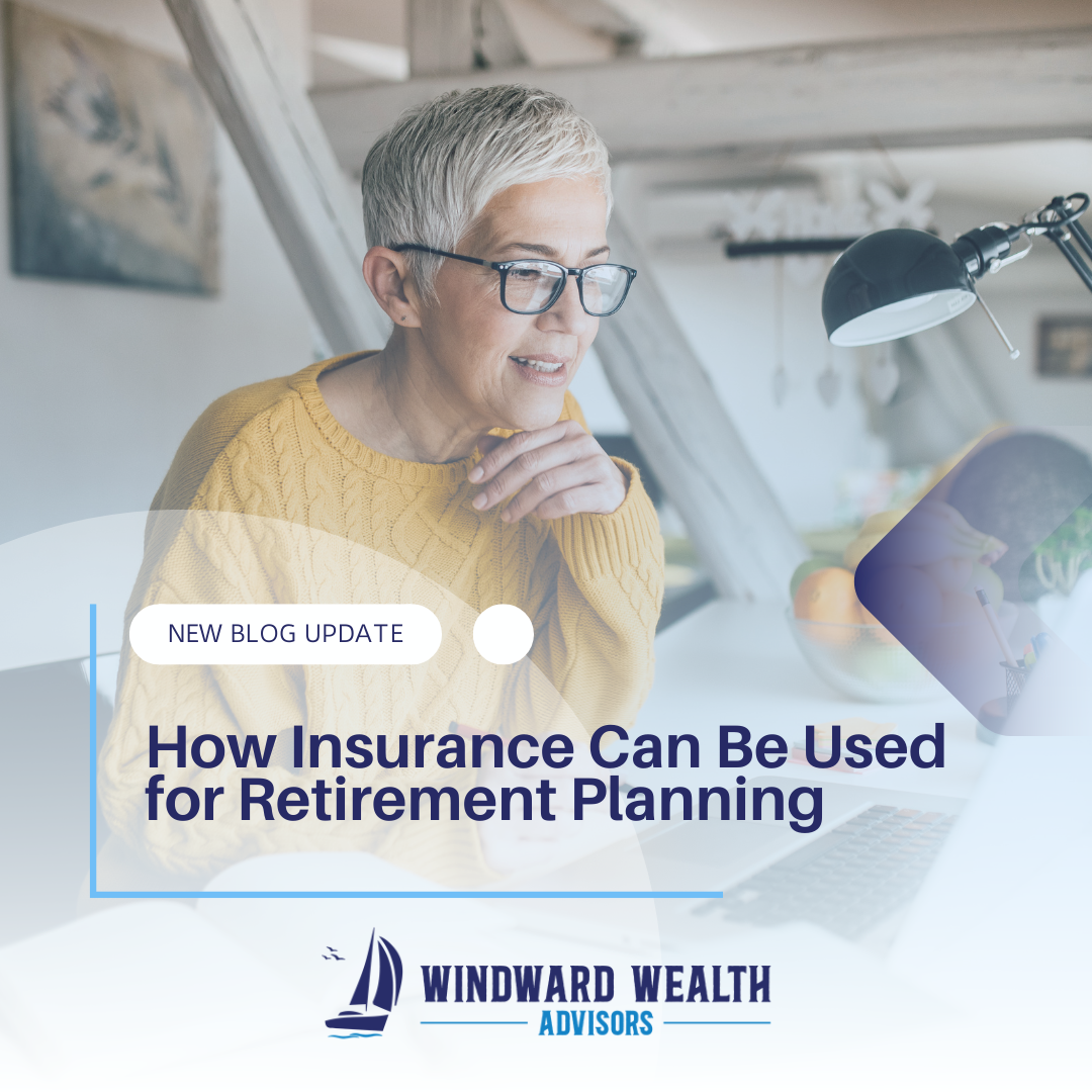 How Insurance Can Be Used for Retirement Planning