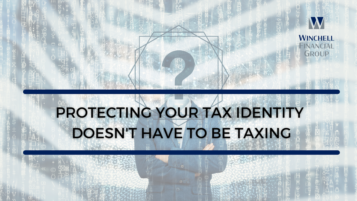 Protecting Your Tax Identity Doesn't Have to Be Taxing