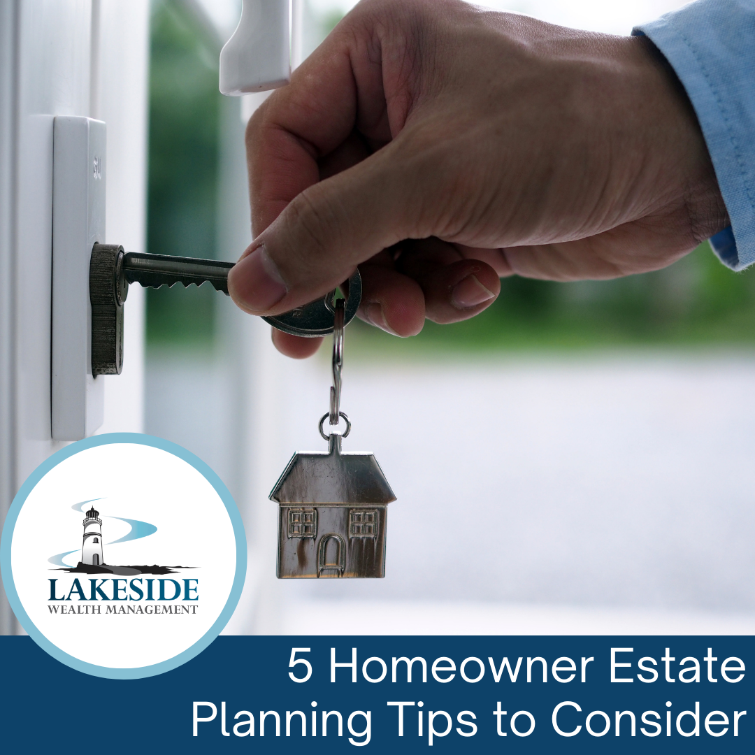 5 Homeowner Estate Planning Tips to Consider